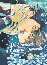 Picture of De L'amour à l'écume, jamais !