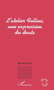 Image de L'atelier Fellini, une expression du doute