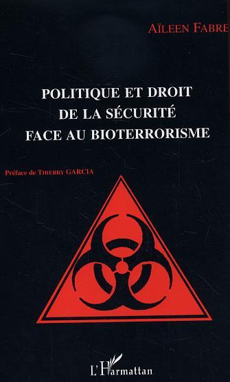 Image de Politique et droit de la sécurité face au bioterrorisme