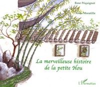Picture of La merveilleuse histoire de la petite Hou