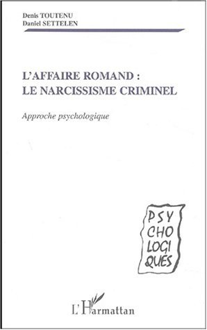 Picture of AFFAIRE ROMAND - LE NARCISSISME CRIMINEL