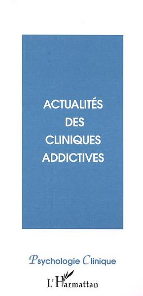 Image de ACTUALITES DES CLINIQUES ADDICTIVES