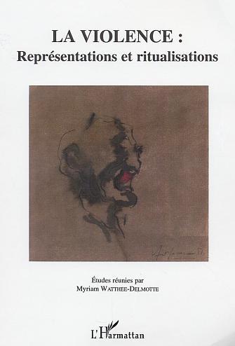 Image de La violence : représentations et ritualisations