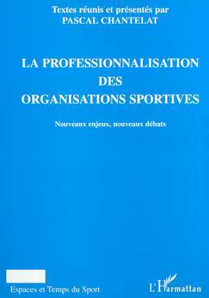Image de LA PROFESSIONALISATION DES ORGANISATIONS SPORTIVES