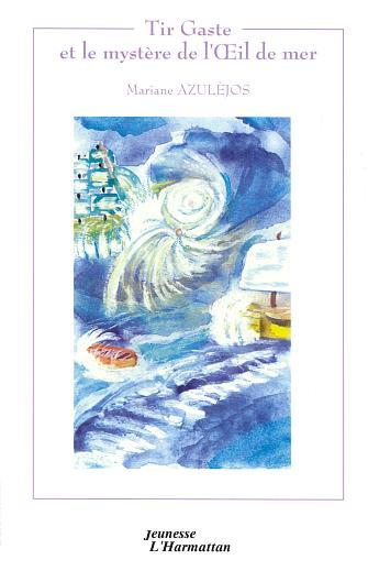 Picture of TIR GASTE ET LE MYSTÈRE DE L'?IL DE MER