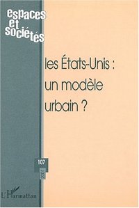 Image de LES ETATS-UNIS : UN MODÈLE URBAIN ?