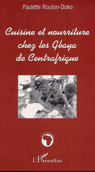 Image de CUISINE ET NOURRITURE CHEZ LES GBAYA DE CENTRAFRIQUE