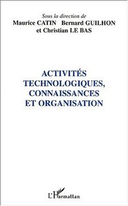 Image de ACTIVITÉS TECHNOLOGIQUES, CONNAISSANCES ET ORGANISATION