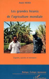 Image de Les grandes heures de l'agriculture mondiale