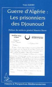 Image de Guerre d'Algérie : Les prisonniers des Djounoud