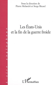 Image de Les Etats-Unis et la fin de la guerre froide