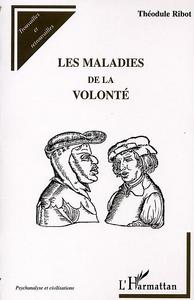 Image de LES MALADIES DE LA VOLONTÉ