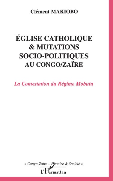 Picture of Eglise catholique et mutations socio-politiques au Congo-Zaïre