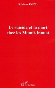 Picture of Le suicide et la mort chez les Mamit-Innuat