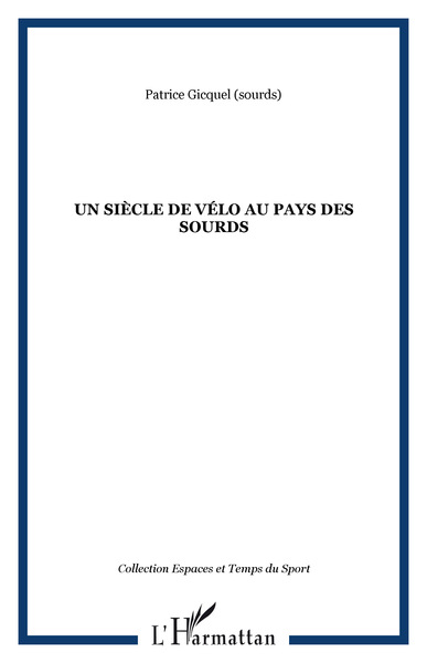 Image de UN SIÈCLE DE VÉLO AU PAYS DES SOURDS