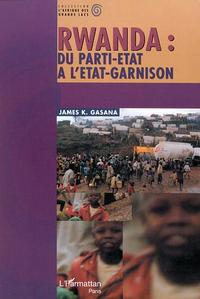 Image de RWANDA : DU PARTI-ÉTAT À L'ÉTAT-GARNISON