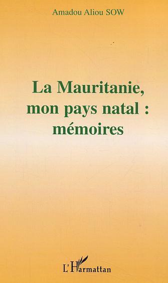 Image de La Mauritanie, mon pays natal : mémoires