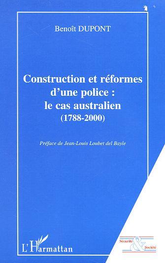 Image de CONSTRUCTION ET REFORMES D'UNE POLICE : LE CAS AUSTRALIEN (1788-2000)