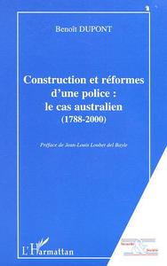 Image de CONSTRUCTION ET REFORMES D'UNE POLICE : LE CAS AUSTRALIEN (1788-2000)