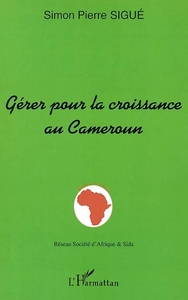 Image de GÉRER POUR LA CROISSANCE AU CAMEROUN