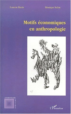 Picture of MOTIFS ÉCONOMIQUES EN ANTHROPOLOGIE