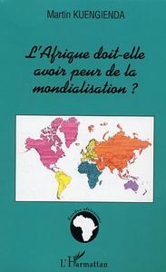 Image de L'Afrique doit-elle avoir peur de la mondialisation ?