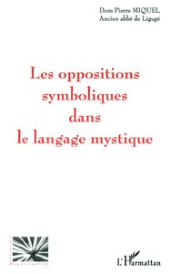 Picture of LES OPPOSITIONS SYMBOLIQUES DANS LE LANGAGE MYSTIQUE
