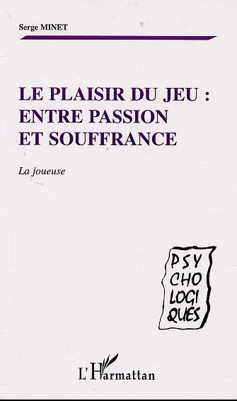 Image de LE PLAISIR DU JEU : ENTRE PASSION ET SOUFFRANCE