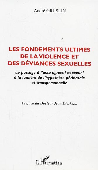 Image de LES FONDEMENTS ULTIMES DE LA VIOLENCE ET DES DEVIANCES SEXUELLES