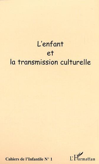 Image de L'ENFANT ET LA TRANSMISSION CULTURELLE