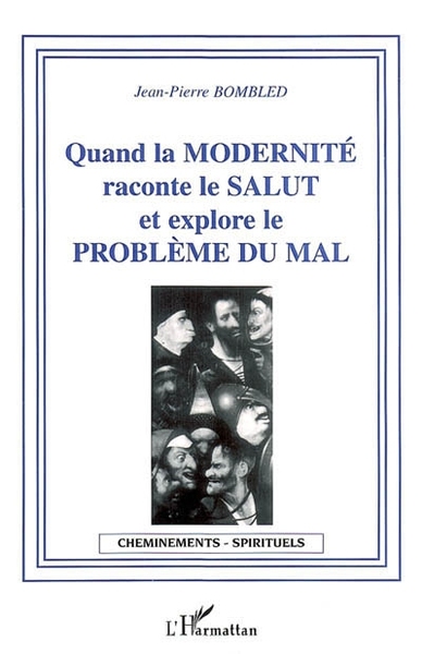 Picture of Quand la modernité raconte le Salut et explore le problème du Mal