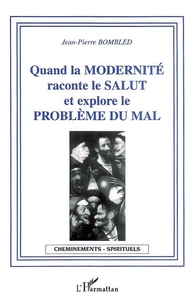 Picture of Quand la modernité raconte le Salut et explore le problème du Mal