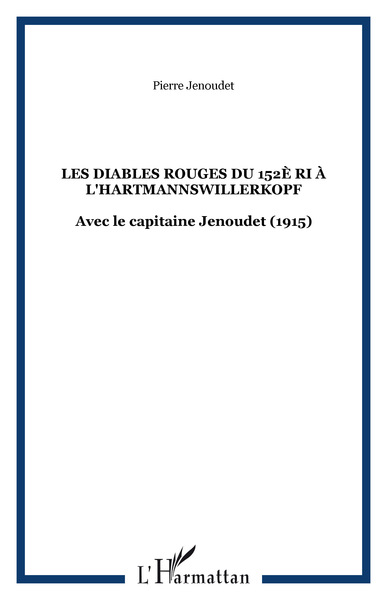 Image de Les Diables Rouges du 152è RI à l'Hartmannswillerkopf