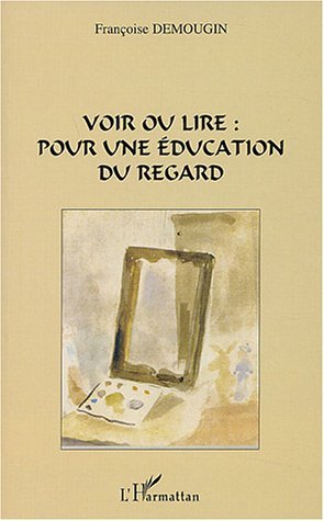 Picture of Voir ou lire pour une éducation du regard
