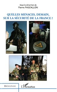 Image de Quelles menaces, demain, sur la sécurité de la France ?