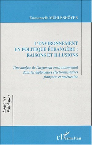 Image de L'ENVIRONNEMENT EN POLITIQUE ETRANGERE : RAISONS ET ILLUSIONS
