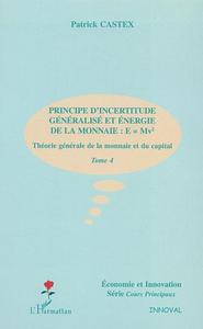 Image de PRINCIPE D'INCERTITUDE GENERALISE ET ENERGIE DE LA MONNAIE : E=Mv²