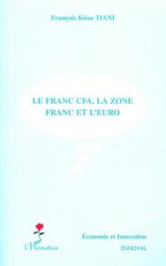 Image de LE FRANC CFA, LA ZONE FRANC ET L'EURO