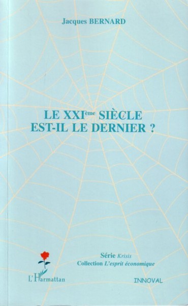 Picture of Le XXIème siècle est-il le dernier ?