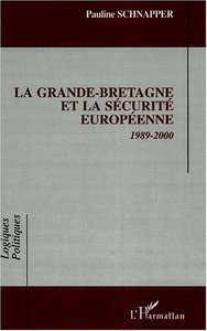 Image de LA GRANDE-BRETAGNE ET LA SÉCURITÉ EUROPÉENNE 1989-2000