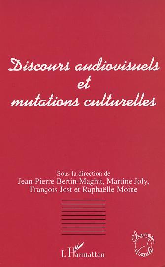 Picture of DISCOURS AUDIOVISUELS ET MUTATIONS CULTURELLES