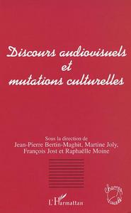 Picture of DISCOURS AUDIOVISUELS ET MUTATIONS CULTURELLES