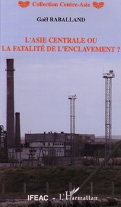 Image de L'Asie centrale ou la fatalité de l'enclavement ?