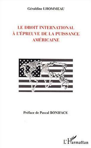 Image de Le droit international à l'épreuve de la puissance américaine