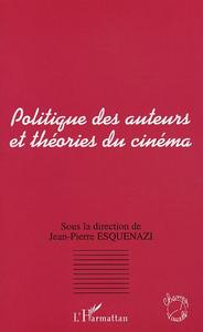Image de POLITIQUE DES AUTEURS ET THÉORIES DU CINÉMA