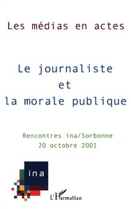 Image de LE JOURNALISTE ET LA MORALE PUBLIQUE