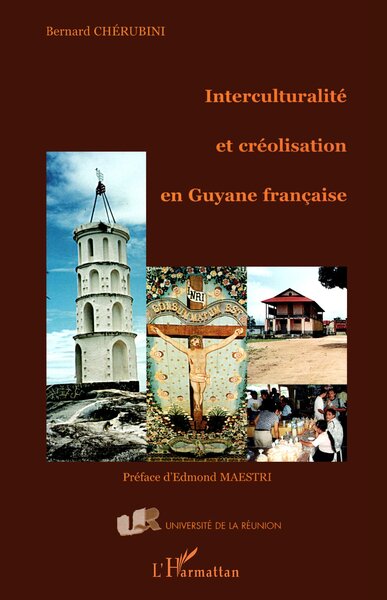 Image de INTERCULTURALITÉ ET CRÉOLISATION EN GUYANE FRANÇAISE