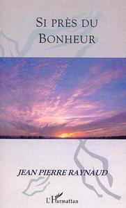 Image de SI PRÈS DU BONHEUR