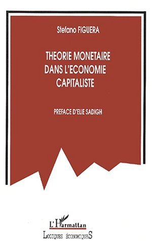 Image de THÉORIE MONÉTAIRE DANS L'ÉCONOMIE CAPITALISTE