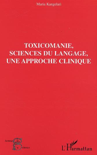 Image de Toxicomanie, sciences du langage, une approche clinique